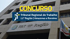 Concurso TRT-11: FCC libera locais de provas nesta terça (09)