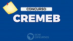 Concurso CREMEB 2024: Edital com 12 vagas tem provas anuladas