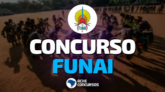 Concurso FUNAI: Edital abre 502 vagas