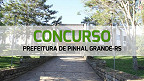 Concurso Prefeitura de Pinhal Grande-RS 2024