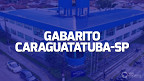 Gabarito Caraguatatuba-SP sai pela FGV