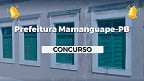 Concurso Prefeitura Mamanguape-PB 2024: Edital abre 266 vagas