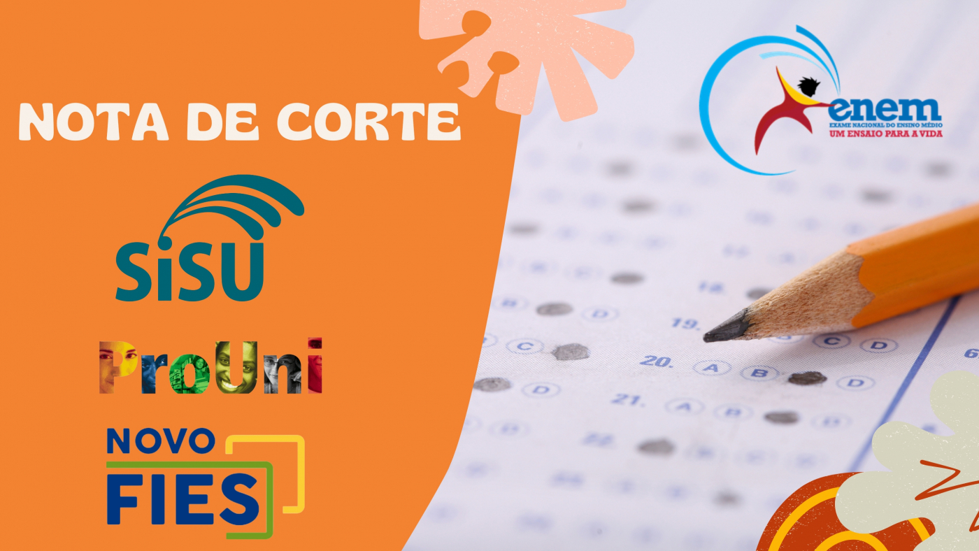 Nota de corte do Sisu, Prouni e Fies: o que é e como funciona?