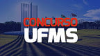Concurso UFMS 2024 abre 26 vagas para Professores