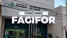 Concurso FAGIFOR Fortaleza-CE: Inscrição para 2.241 vagas termina na terça (5)