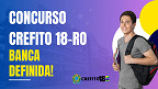 Concurso CREFITO-RO 2024 tem banca definida!