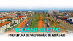 Processo Seletivo Prefeitura de Valparaíso de Goiás-GO 2024