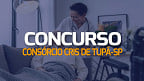 Concurso Consórcio CRIS de Tupã-SP 2024 - Edital e Inscrição