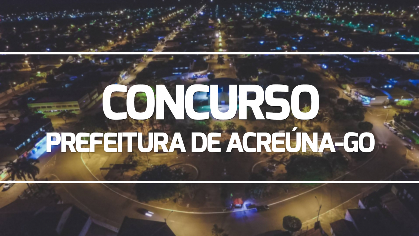 Concurso Prefeitura de AcreúnaGO 2024 Concurso Prefeitura de AcreúnaGO 2024