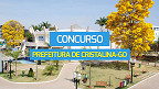 Concurso Cristalina-GO 2023: Prefeitura divulga 2 editais com 166 vagas