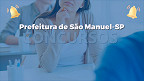 Concurso Prefeitura de São Manuel-SP 2024: Edital publicado