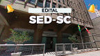 Processo Seletivo SED-SC tem 512 vagas abertas