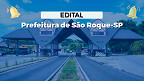 Concurso Prefeitura de São Roque-SP 2024: Edital e Inscrição