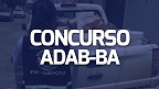 Concurso ADAB-BA 2024: Sai edital com 160 vagas para Fiscal e Técnico