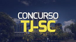 Concurso TJ-SC já pode sair! Banca definida e cargos disponíveis para consulta
