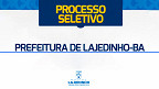 Processo Seletivo Prefeitura de Lajedinho-BA 2024