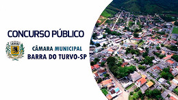 Câmara de Barra do Turvo-SP reabre inscrições de concurso; veja edital