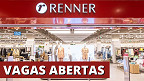 Lojas Renner oferece 923 vagas de emprego em fevereiro