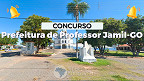 Concurso Prefeitura de Professor Jamil-GO 2024: Sai edital