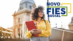 Fies Social: Como funciona o financiamento de 100% do Ensino Superior
