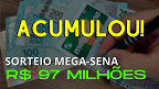 Mega-Sena 2691 vai a R$ 97 milhões; confira quanto rende essa bolada na poupança e CDB