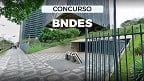Concurso BNDES vai sair em 2024! Mercadante confirma edital