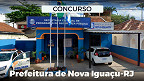 Concurso Prefeitura de Nova Iguaçu-RJ 2024: Sai edital com 330 vagas