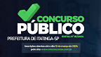 Concurso Prefeitura de Itatinga-SP 2024 - Edital e Inscrição