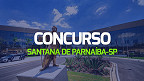 Concurso Prefeitura de Santana de Parnaíba-SP 2024 tem 2 editais divulgados