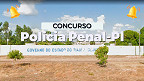 Concurso SEJUS PI 2024: Edital abre 400 vagas para Policial Penal