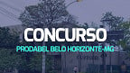 Concurso PRODABEL Belo Horizonte-MG 2024 saiu! Veja edital