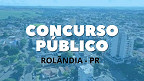 Prefeitura de Rolândia-PR abre concurso público com mais de 200 vagas