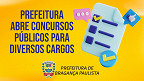 Concurso Bragança Paulista-SP 2024: Prefeitura lança 5 editais com 23 vagas