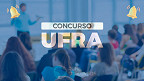 UFRA reabre concurso com 13 vagas para Professores