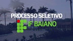 Processo Seletivo IFBAIANO abre vaga para Professor Substituto