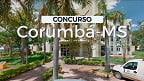 Prefeitura de Corumbá-MS abre grande concurso público com 634 vagas; veja editais