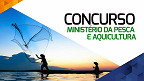 Concurso Ministério da Pesca inclui novas áreas para seleção de 264 vagas
