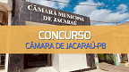 Concurso Câmara de Jacaraú-PB 2024 divulga 6 vagas