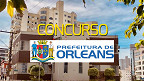 Concurso Prefeitura de Orleans-SC 2024: Sai edital com vagas de R$ 9,6 mil