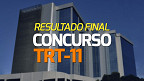 TRT-11 divulga resultado final da prova nesta sexta (22)