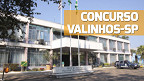 Prefeitura de Valinhos-SP abre concurso público com 330 vagas