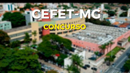 CEFET-MG abre quatro concursos para Professor Visitante em várias áreas