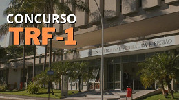 Concurso público do TRF-1 tem banca definida e edital iminente