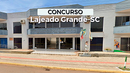 Prefeitura de Lajeado Grande-SC abre concurso para 17 vagas; veja edital