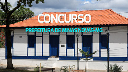 Concurso Prefeitura de Minas Novas-MG 2024: Sai edital com 241 vagas