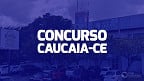 Resultado do Concurso Caucaia-CE sai pela Fundação Cetrede nesta sexta (12)