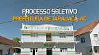 Processo Seletivo Prefeitura de Tarauacá-AC 2024