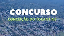 Prefeitura de Conceição do Tocantins abrirá concurso com 80 vagas