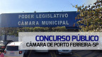 Concurso Câmara de Porto Ferreira-SP 2024 - Edital divulgado