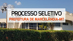 Processo Seletivo Prefeitura de Marcelândia-MT 2024 Processo Seletivo Prefeitura de Marcelândia-MT 2024